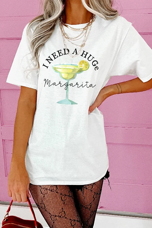 ""I Need A Huge Margarita"" Graphic - Multiple Shirt Options (White) - Print On Demand